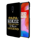 Papa the legend Printed Slim Cases and Cover for OnePlus 6T