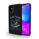 Everyting is okay Printed Slim Cases and Cover for iPhone 11