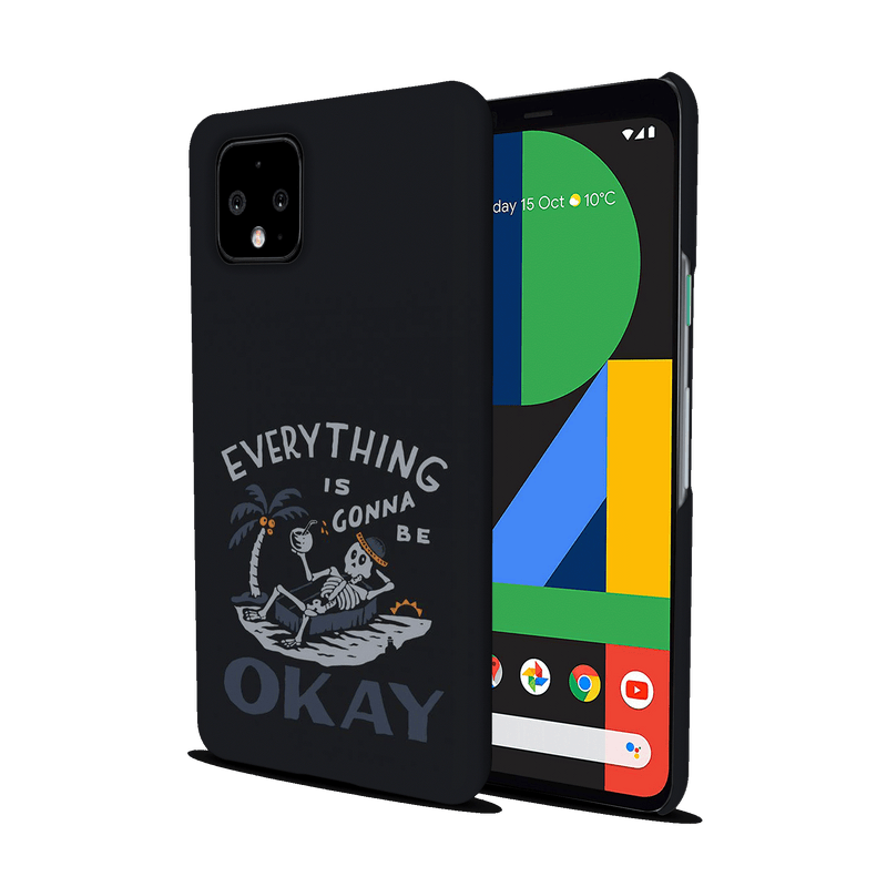 Everyting is okay Printed Slim Cases and Cover for Pixel 4 XL