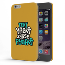 Teri Yari sabse pyari Printed Slim Cases and Cover for iPhone 6 Plus