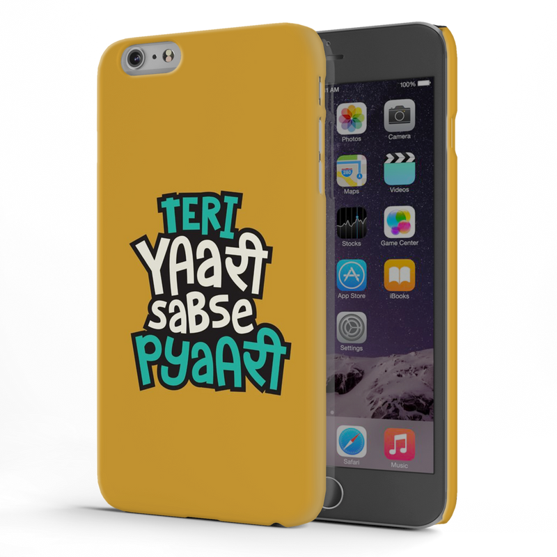 Teri Yari sabse pyari Printed Slim Cases and Cover for iPhone 6 Plus