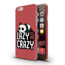 Lazy but crazy Printed Slim Cases and Cover for iPhone 6