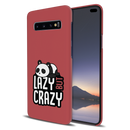 Lazy but crazy Printed Slim Cases and Cover for Galaxy S10