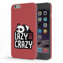 Lazy but crazy Printed Slim Cases and Cover for iPhone 6 Plus