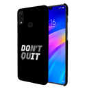 Don't quit Printed Slim Cases and Cover for Redmi Note 7 Pro