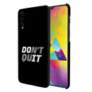 Don't quit Printed Slim Cases and Cover for Galaxy A70