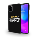 Stay Sanskari Printed Slim Cases and Cover for iPhone 11 Pro Max