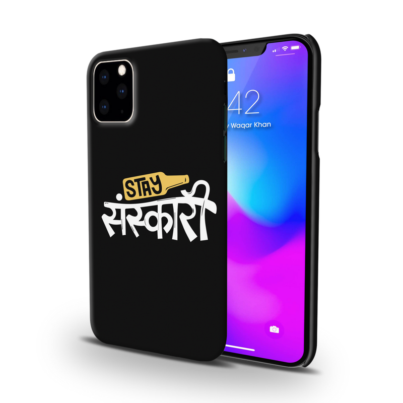 Stay Sanskari Printed Slim Cases and Cover for iPhone 11 Pro Max