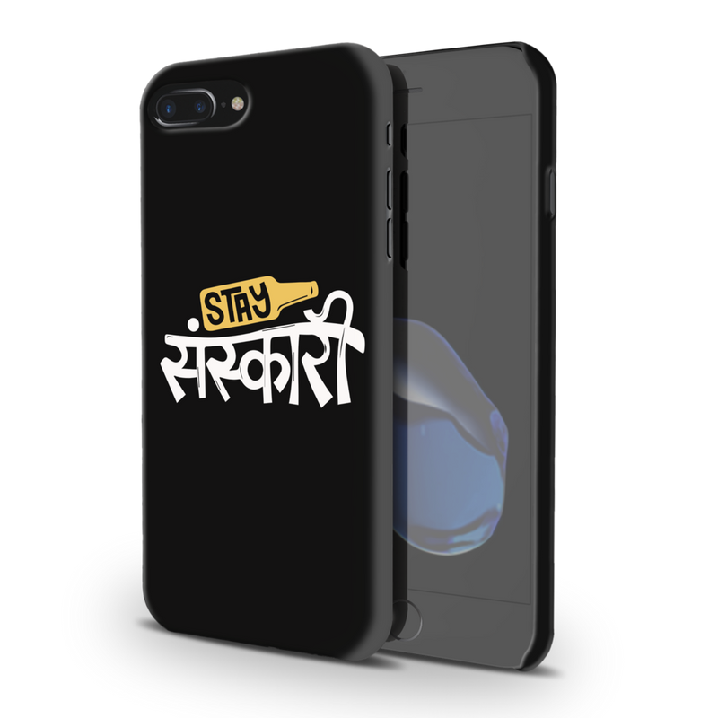 Stay Sanskari Printed Slim Cases and Cover for iPhone 7 Plus