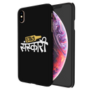 Stay Sanskari Printed Slim Cases and Cover for iPhone XS Max