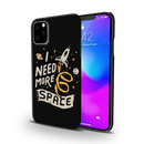 I need more space Printed Slim Cases and Cover for iPhone 11 Pro Max