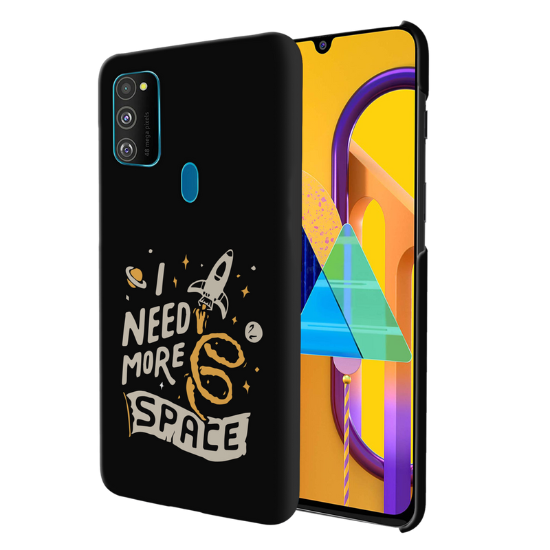 I need more space Printed Slim Cases and Cover for Galaxy M30S