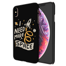 I need more space Printed Slim Cases and Cover for iPhone XS Max