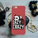 Lazy but crazy Printed Slim Cases and Cover for iPhone 6