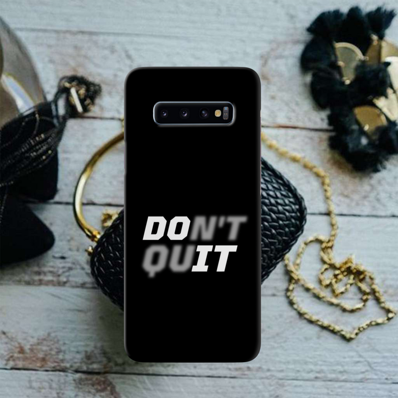 Don't quit Printed Slim Cases and Cover for Galaxy S10