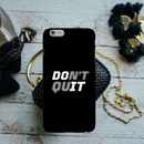 Don't quit Printed Slim Cases and Cover for iPhone 6 Plus