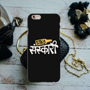 Stay Sanskari Printed Slim Cases and Cover for iPhone 6