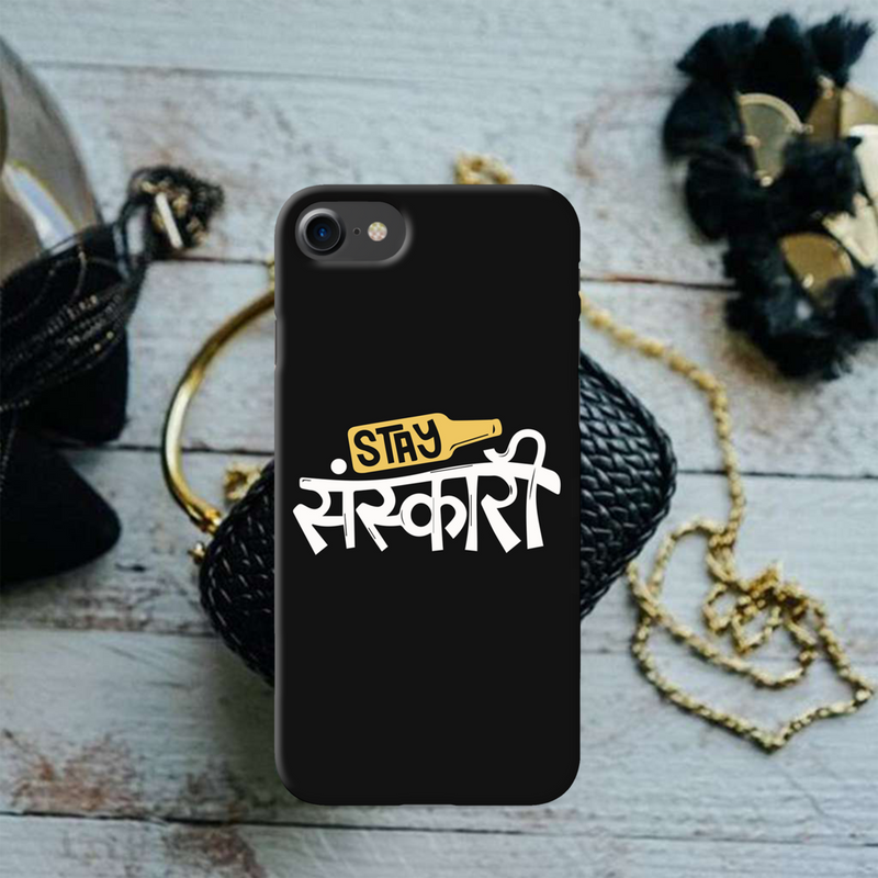 Stay Sanskari Printed Slim Cases and Cover for iPhone 7