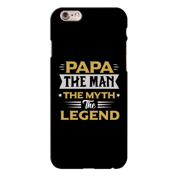 Papa the legend Printed Slim Cases and Cover for iPhone 6