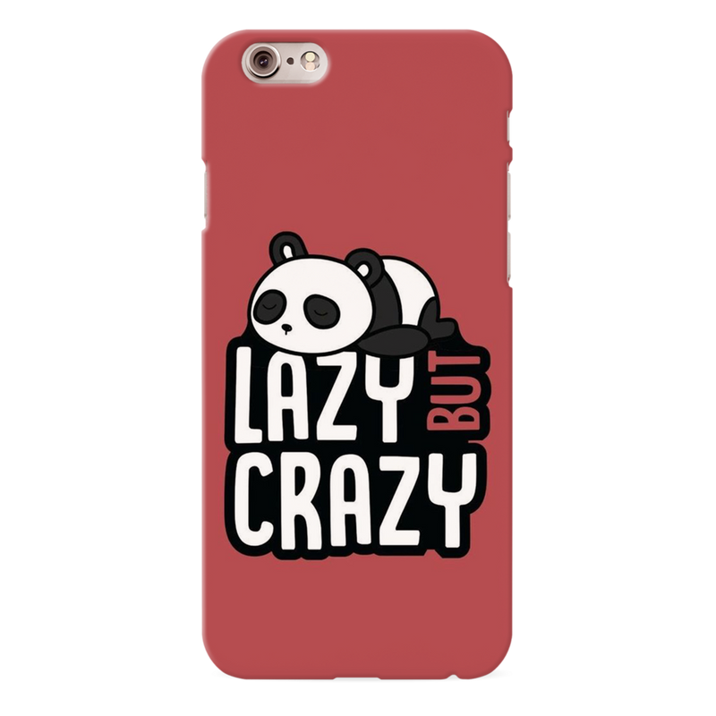 Lazy but crazy Printed Slim Cases and Cover for iPhone 6