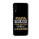 Papa the legend Printed Slim Cases and Cover for Galaxy A50