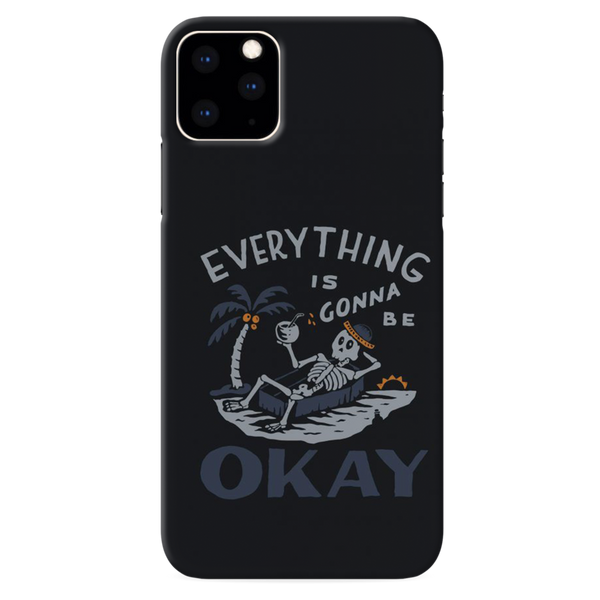 Everyting is okay Printed Slim Cases and Cover for iPhone 11 Pro Max