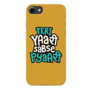 Teri Yari sabse pyari Printed Slim Cases and Cover for iPhone 7