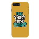 Teri Yari sabse pyari Printed Slim Cases and Cover for iPhone 7 Plus