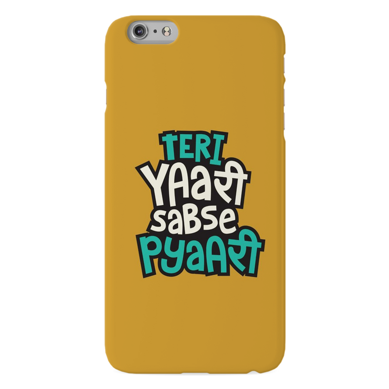 Teri Yari sabse pyari Printed Slim Cases and Cover for iPhone 6 Plus