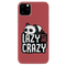 Lazy but crazy Printed Slim Cases and Cover for iPhone 11 Pro Max