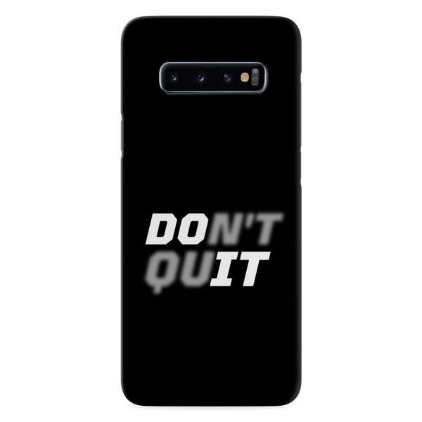 Don't quit Printed Slim Cases and Cover for Galaxy S10