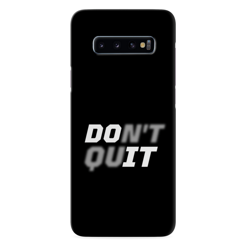 Don't quit Printed Slim Cases and Cover for Galaxy S10