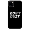 Don't quit Printed Slim Cases and Cover for iPhone 11 Pro Max