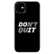 Don't quit Printed Slim Cases and Cover for iPhone 11