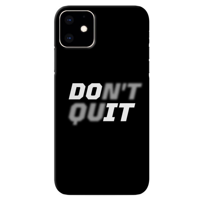 Don't quit Printed Slim Cases and Cover for iPhone 11