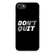 Don't quit Printed Slim Cases and Cover for iPhone 8