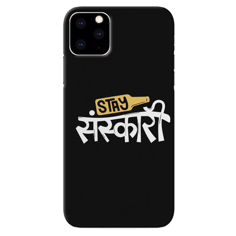 Stay Sanskari Printed Slim Cases and Cover for iPhone 11 Pro Max