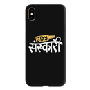 Stay Sanskari Printed Slim Cases and Cover for iPhone XS Max