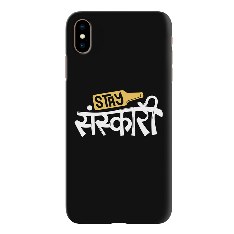 Stay Sanskari Printed Slim Cases and Cover for iPhone XS Max