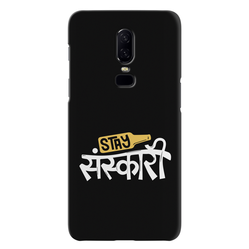 Stay Sanskari Printed Slim Cases and Cover for OnePlus 6