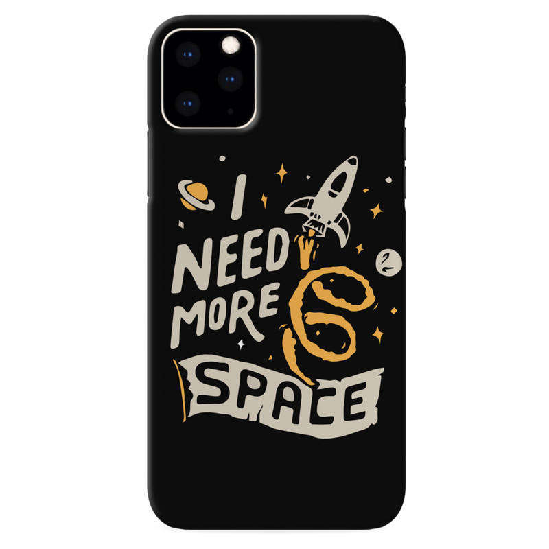 I need more space Printed Slim Cases and Cover for iPhone 11 Pro Max