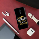 Papa the legend Printed Slim Cases and Cover for OnePlus 6T