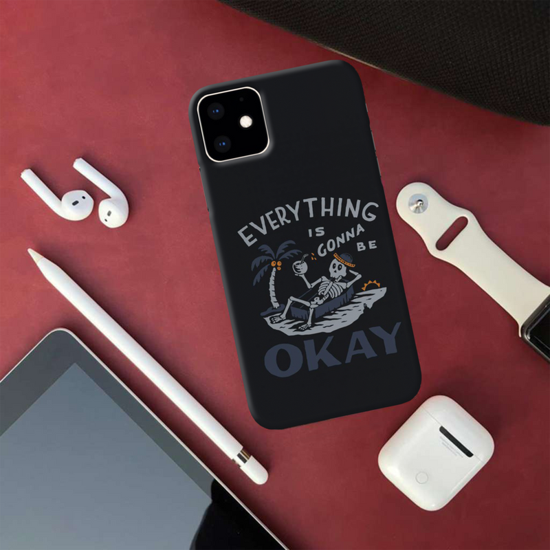 Everyting is okay Printed Slim Cases and Cover for iPhone 11