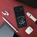 Everyting is okay Printed Slim Cases and Cover for Galaxy S10