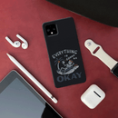 Everyting is okay Printed Slim Cases and Cover for Pixel 4 XL