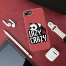 Lazy but crazy Printed Slim Cases and Cover for iPhone 7