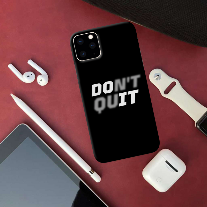 Don't quit Printed Slim Cases and Cover for iPhone 11 Pro Max