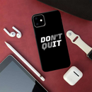 Don't quit Printed Slim Cases and Cover for iPhone 11