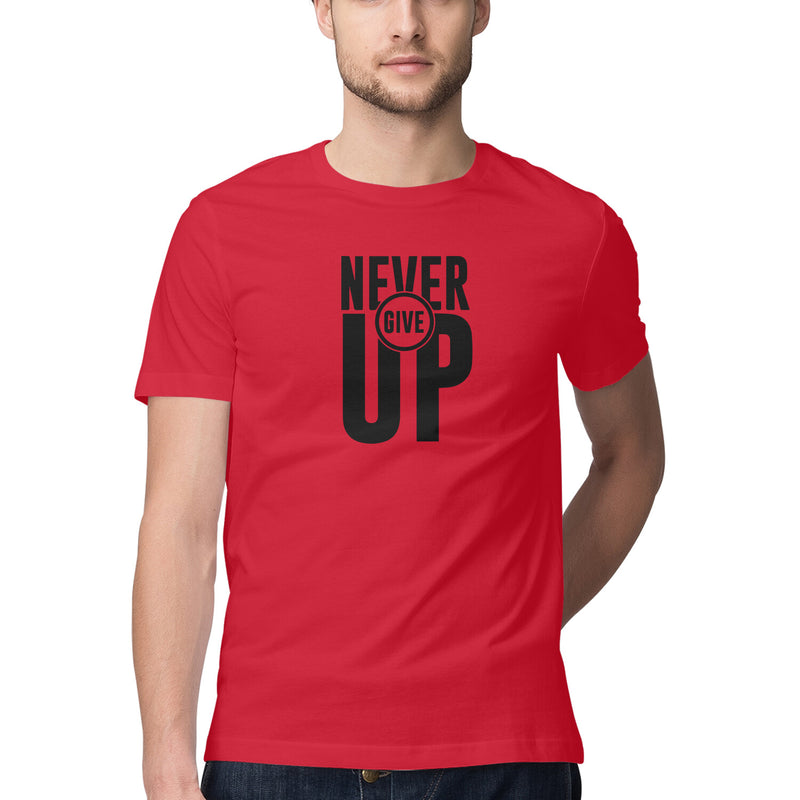 Never Give Up Printed Round Neck Men Tshirts